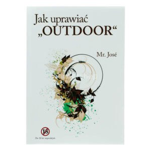 Książka Jak uprawiać Outdoor Mr. Jose